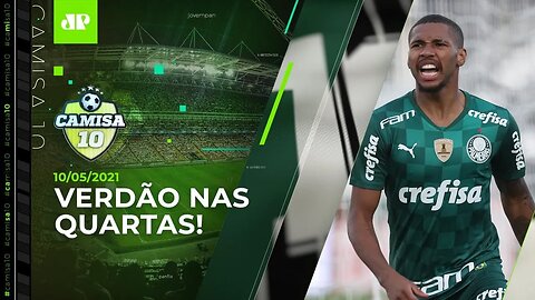 Palmeiras AVANÇA ao MATA-MATA do Paulistão! | Santos EVITA rebaixamento | CAMISA 10 - 10/05/21