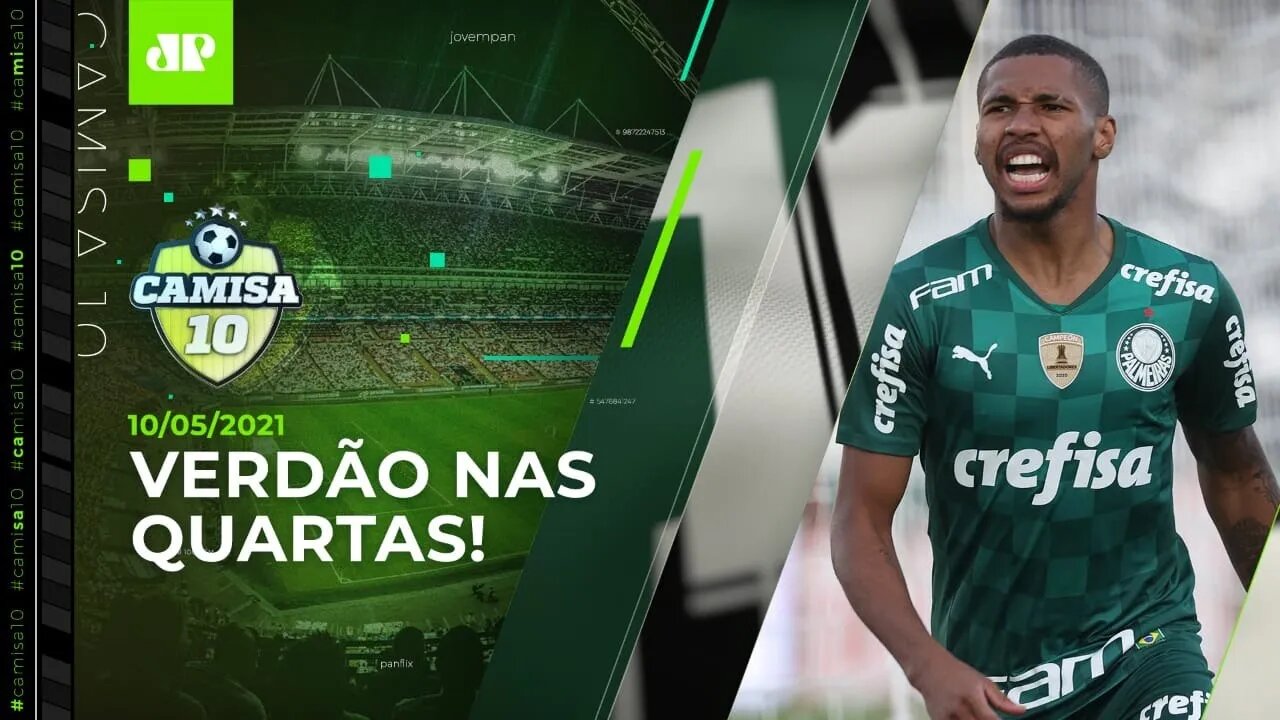 Palmeiras AVANÇA ao MATA-MATA do Paulistão! | Santos EVITA rebaixamento | CAMISA 10 - 10/05/21