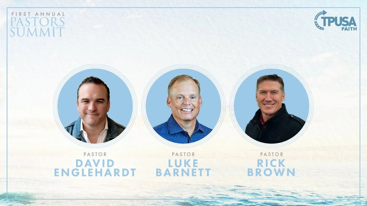 Panel- Jesus First- Luke Barnett, Rick Brown, & David Englehardt | Pastor Summit