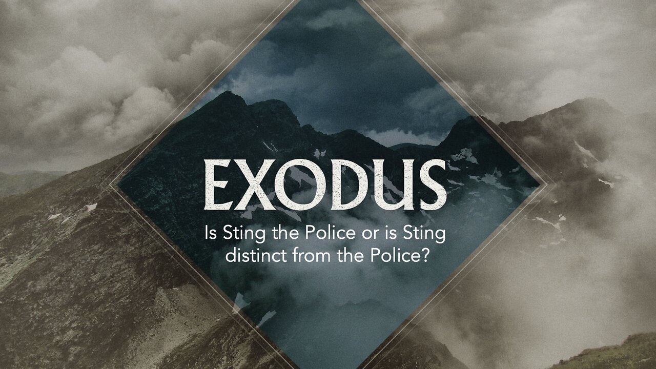 Exodus: Episode 4. Is Sting The Police or is Sting Distinct from The Police?