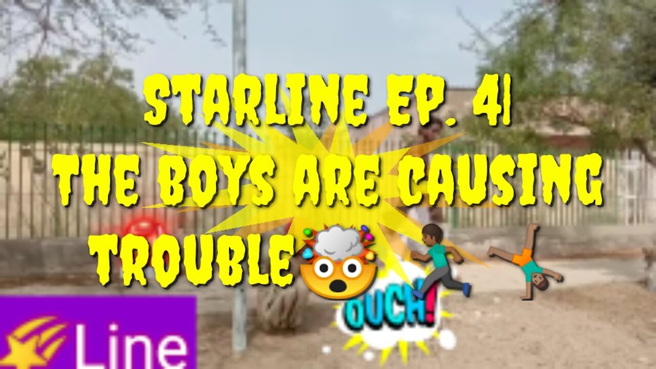 Starline Ep.4 | The boys are causing trouble 🤯🤸🏽‍♂️🏃🏾‍♂️