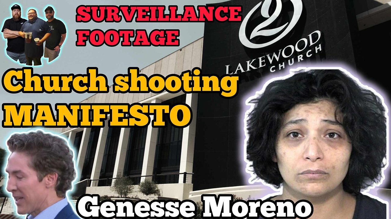 Lakewood Church Shooter Genesse Moreno Surveillance Cam, Gruesome Details & Search Warrant #breaking