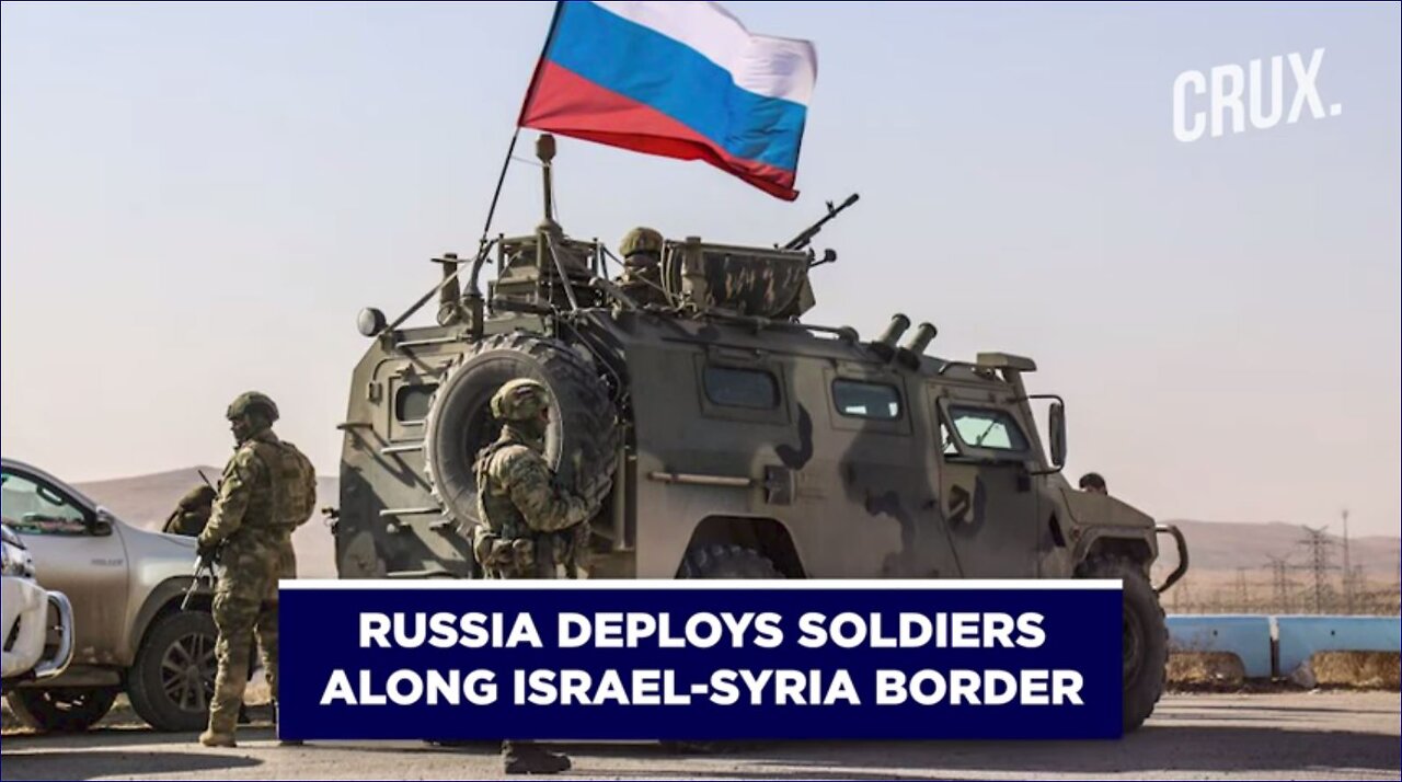 Russia Deploys Soldiers On Syria Border>GOLAN (TRUMP) HEIGHTS.