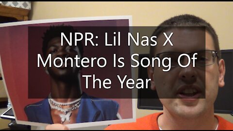 NPR: Lil Nas X Montero Is Song Of The Year