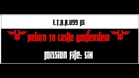 Return to Castle Wolfenstein [M6]