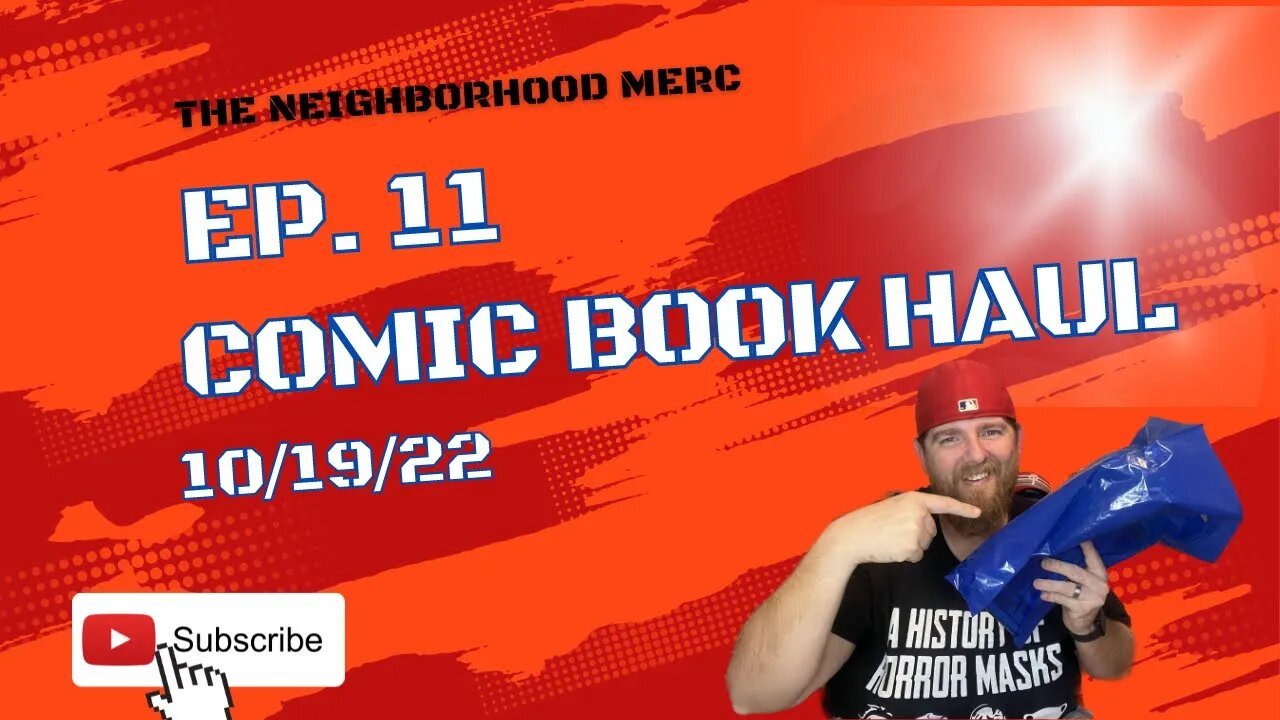 Ep. 11 Comic Book Haul 10/19/22