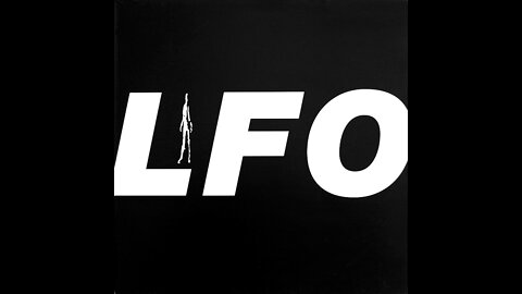 LFO - (Low Frequency Oscillation) LFO