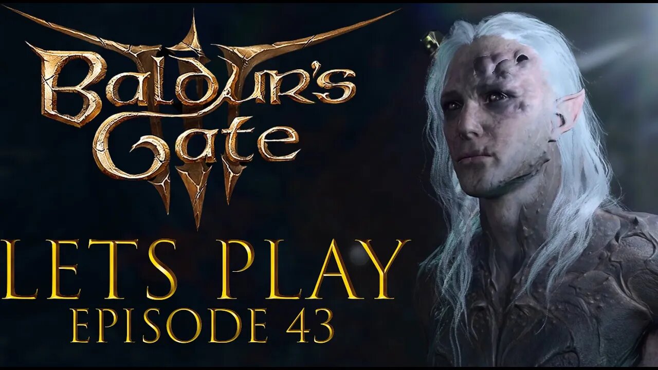 Baldur's Gate 3 Episode 43