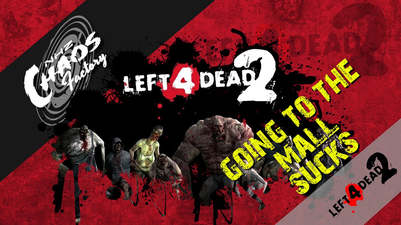 Left 4 Dead 2 - Going to the Mall Sucks