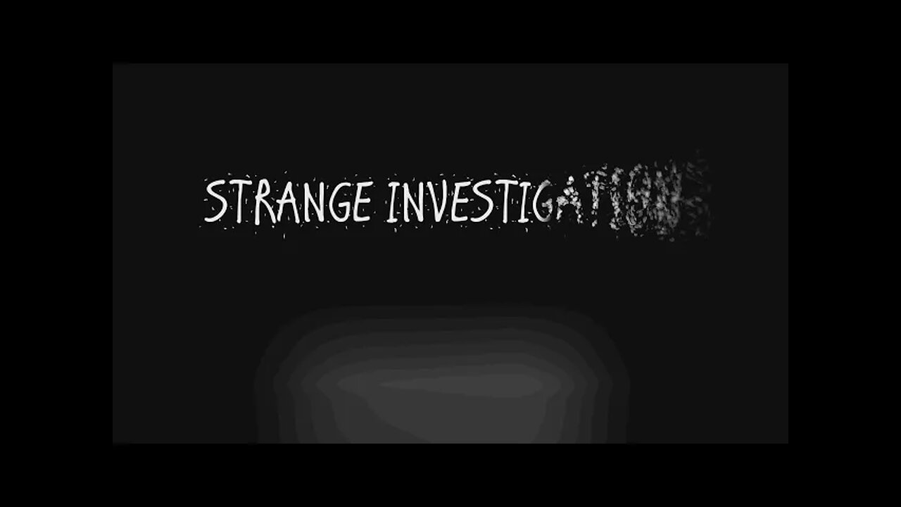 Strange Investigations New Updates