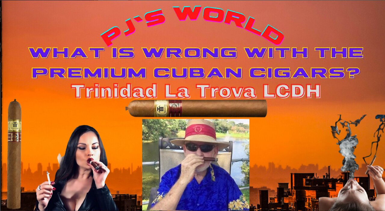 What Is Wrong With The Premium High End Cuban Cigar Trinidad La Trova LCDH???