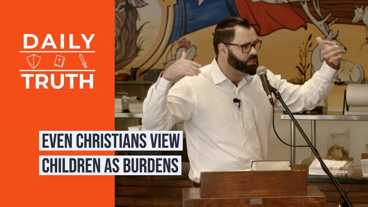 Even Christians View Children As Burdens