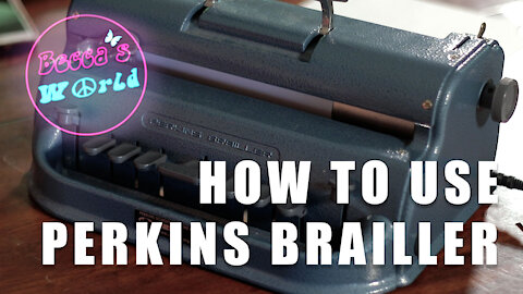 How to Use the Perkins Brailler