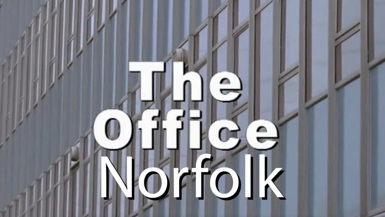 if the office was set in Norfolk