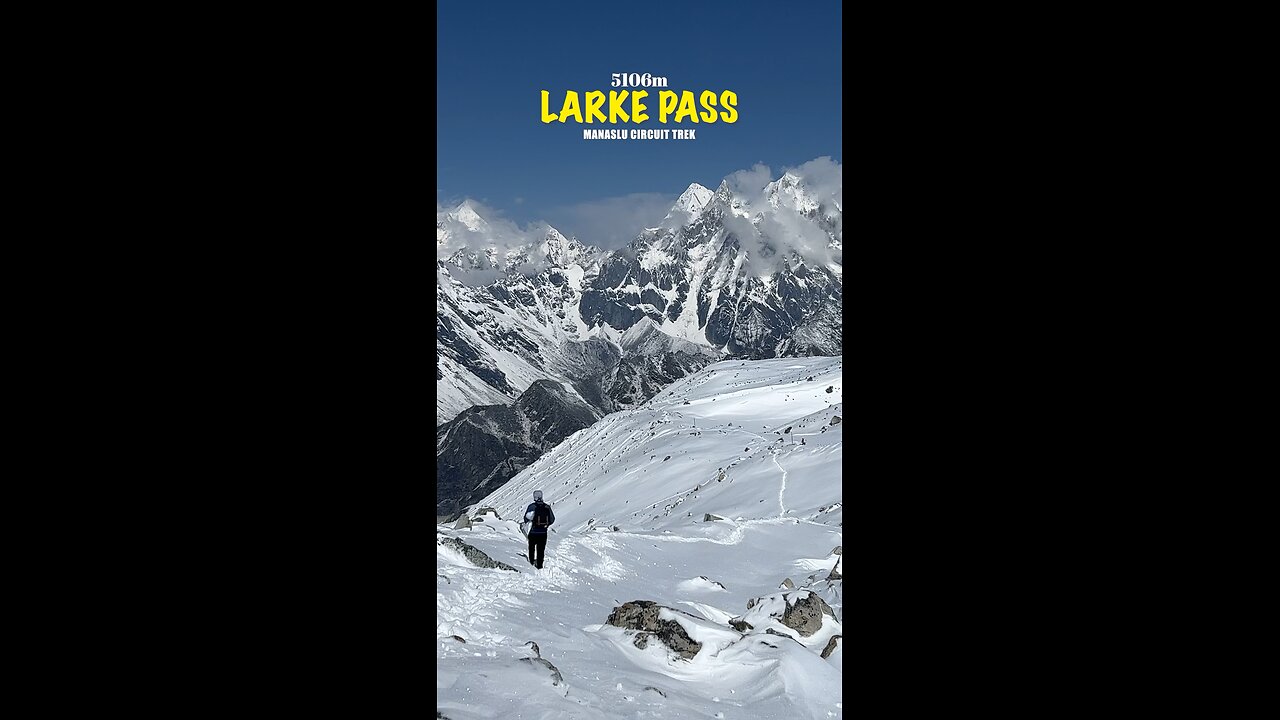Larkya Pass | Manaslu Circuit Trek | Trekking