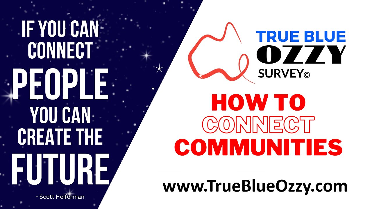 How To Connect Communities - True Blue Ozzy Survey