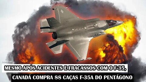 Mesmo Após Acidentes E Fracassos Com O F-35, Canadá Compra 88 Caças F-35A Do Pentágono