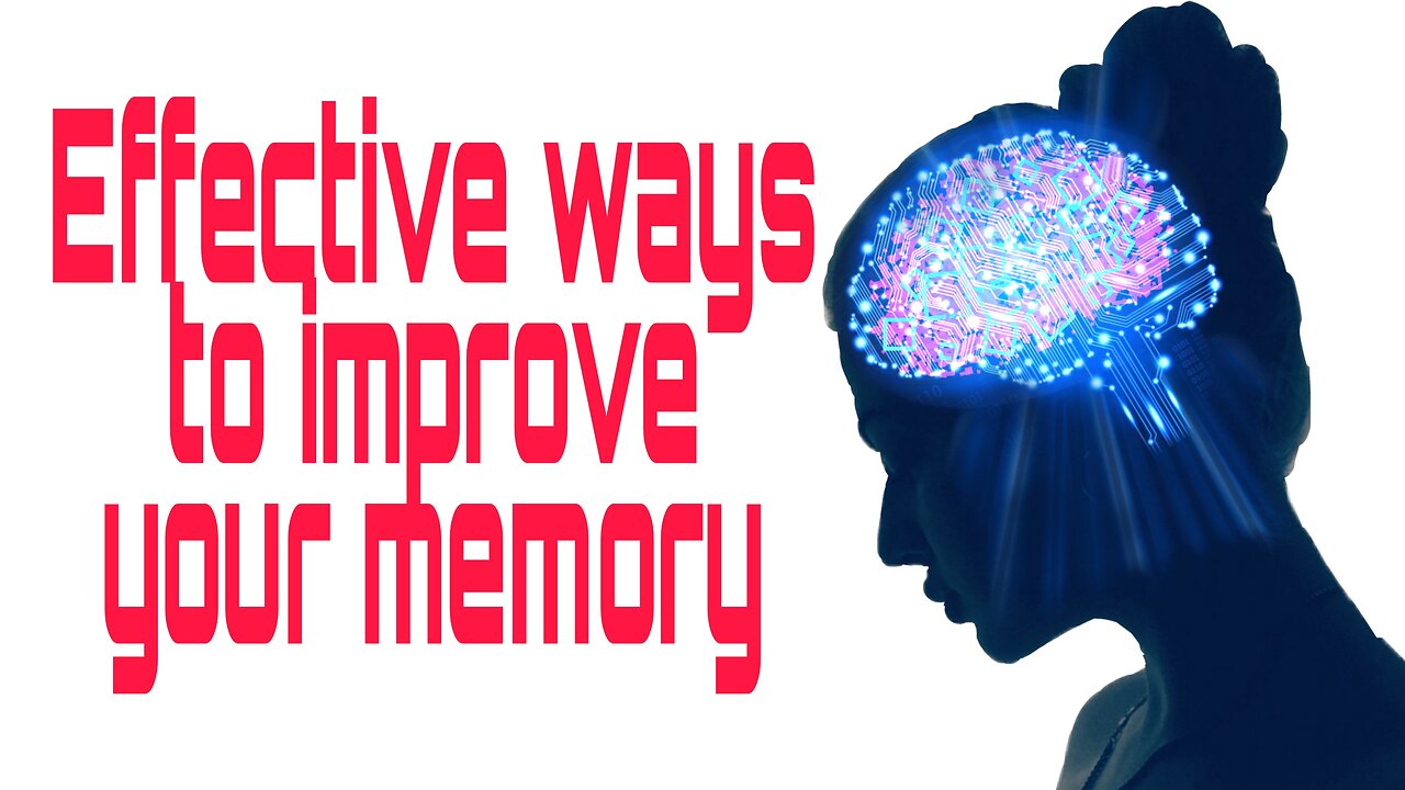 Effective ways to improve your memory