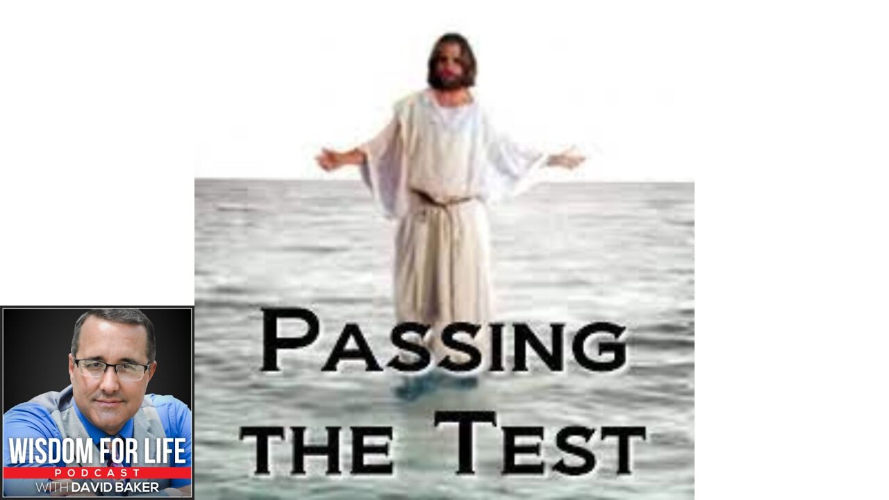 Wisdom for Life - "Passing the tests"