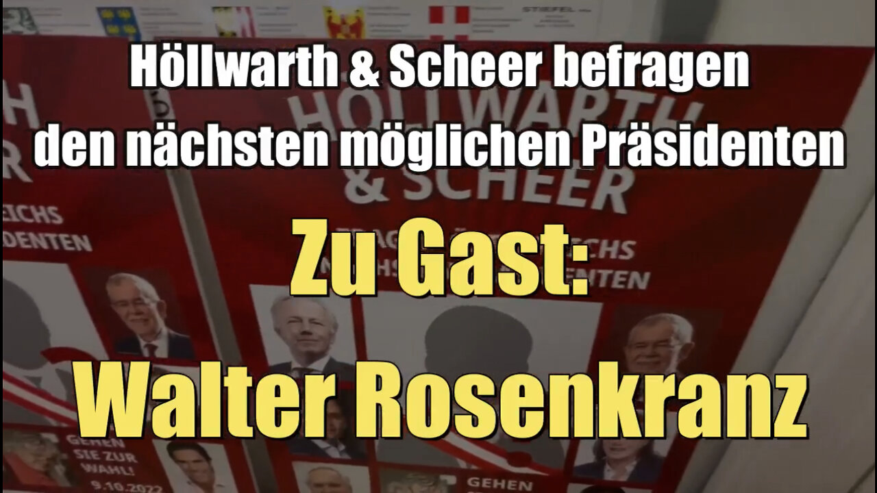 Höllwarth & Scheer fragen den nächsten Präsidenten - diesmal Walter Rosenkranz (19.09.2022)