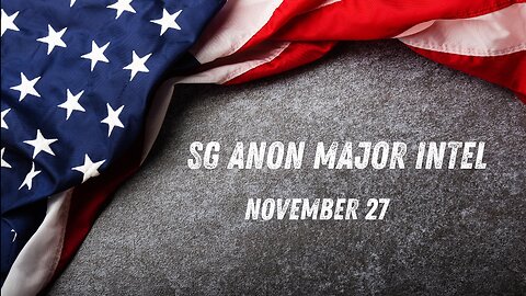 SG Anon Major Intel: Big Military Events - Trump Got'em All!!! - Nov 27.