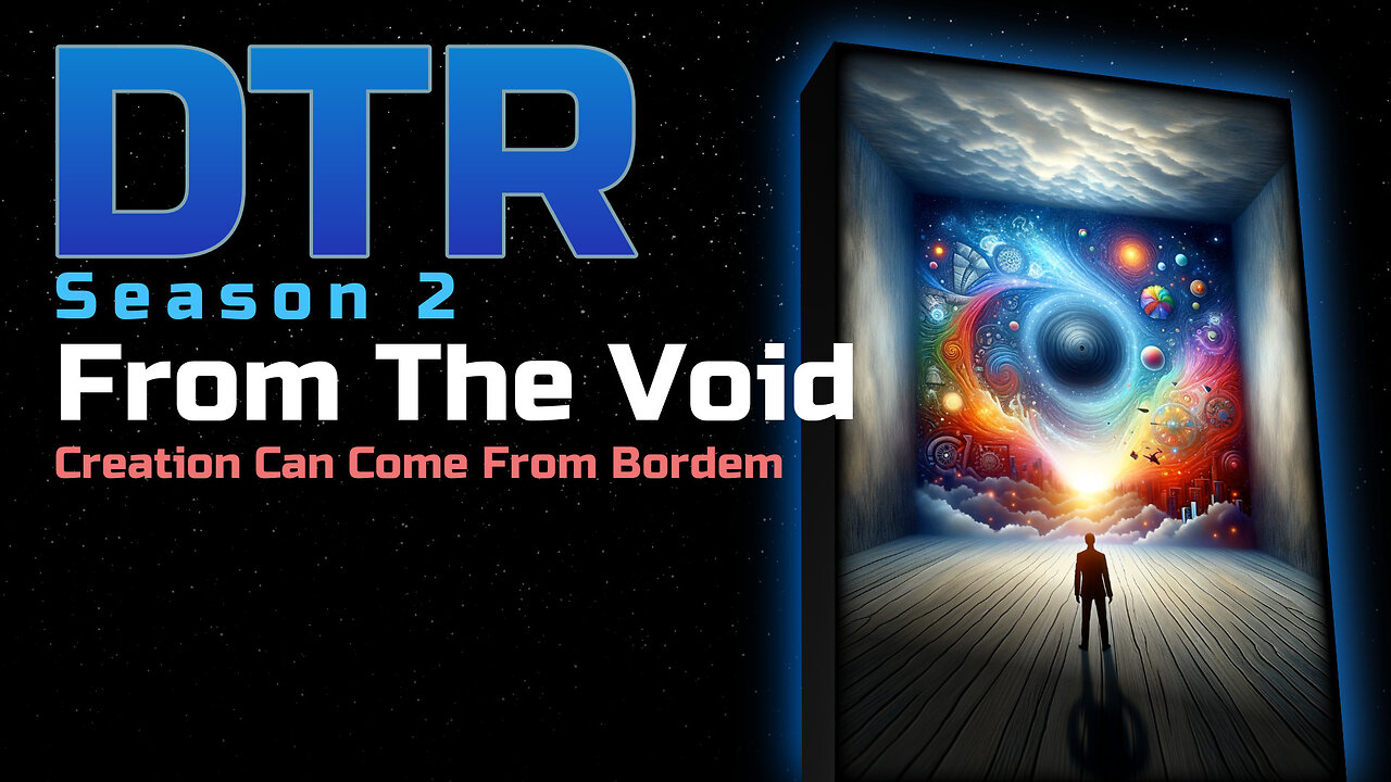 DTR Ep 143: From The Void