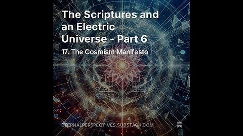 Eternal Perspectives - Ep.17.2: The Scriptures and an Electric Universe - Part 6 - Amos and Isaiah