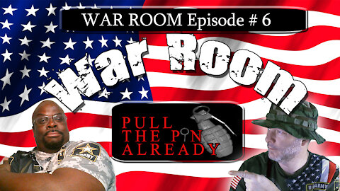 Pull the Pin Already (WAR ROOM Ep 6)