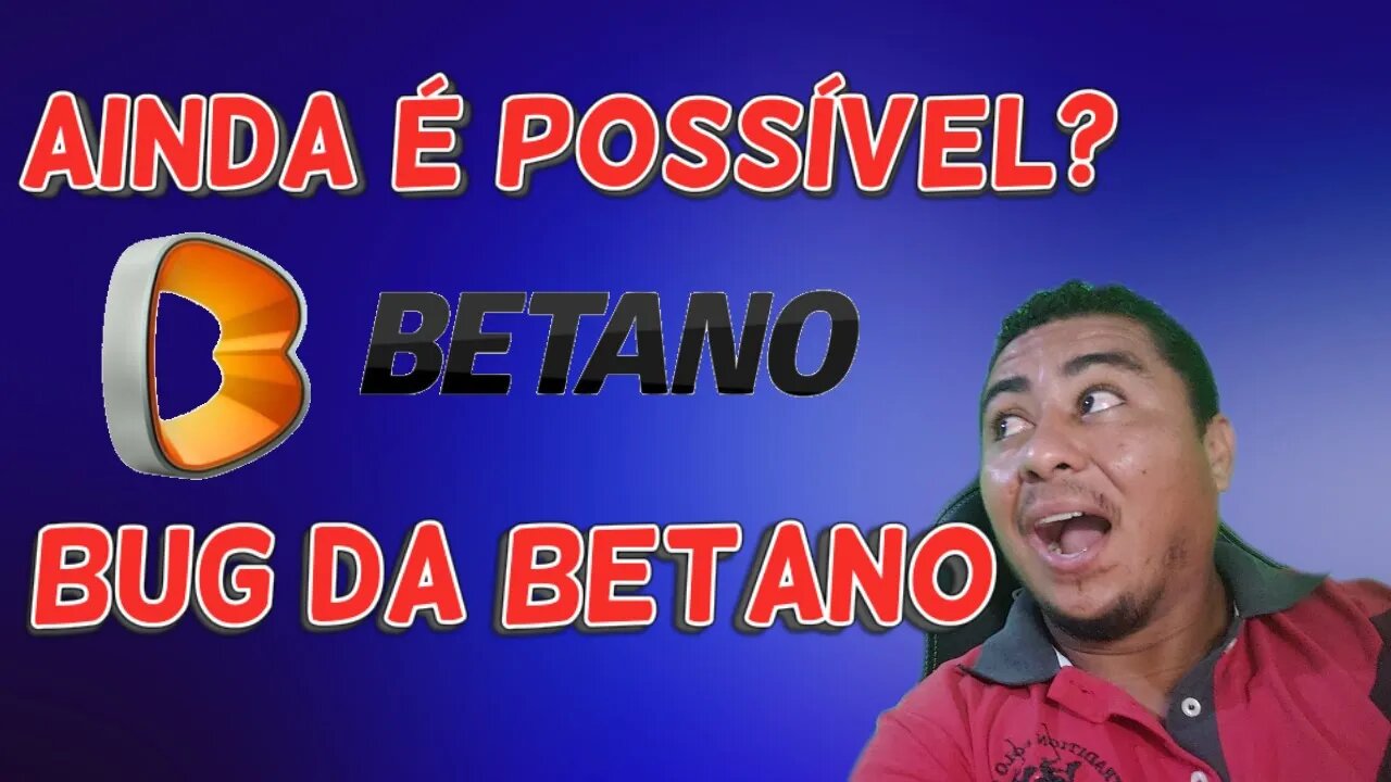 ✅ ENTENDA PK FICOU TÃO DIFÍCIL O BUG DA BETANO - FPA MILION