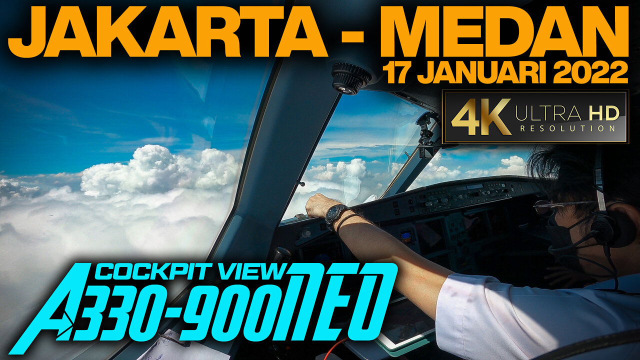 COCKPIT VIEW A330NEO JAKARTA - MEDAN | 17 JAN 2022