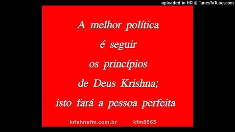 A melhor política é seguir os princípios de Deus Krishna; isto fará a pessoa perfeita kfm8565