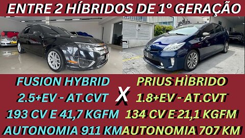 ENTRE 2 CARROS - FORD FUSION HYBRID X TOYOTA PRIUS HÍBRIDO - COMPLETOS, BOA AUTONOMIA ATÉ 70 MIL