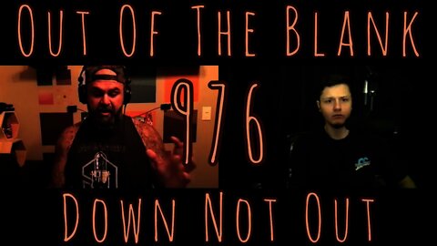 Out Of The Blank #976 - Down Not Out (Benjamin Bulman)