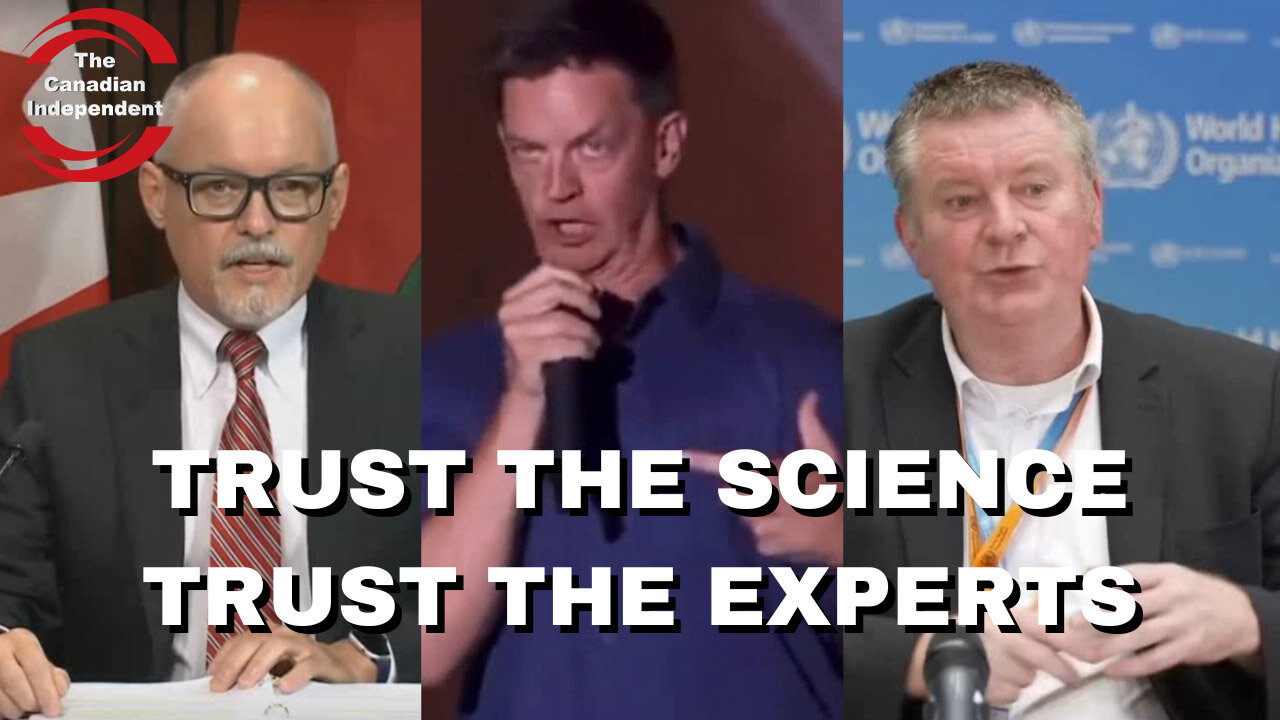 Watch: Trust The Science, Trust The Experts.