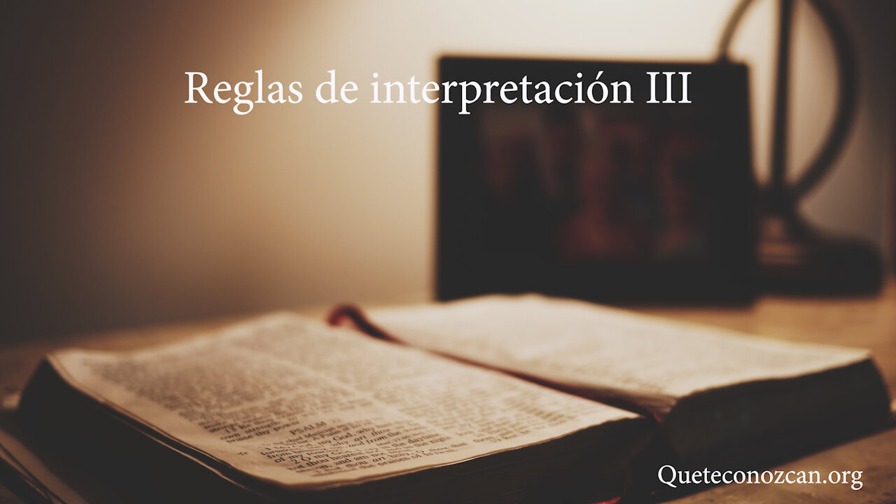 Reglas de Interpretación de la Biblia Parte III