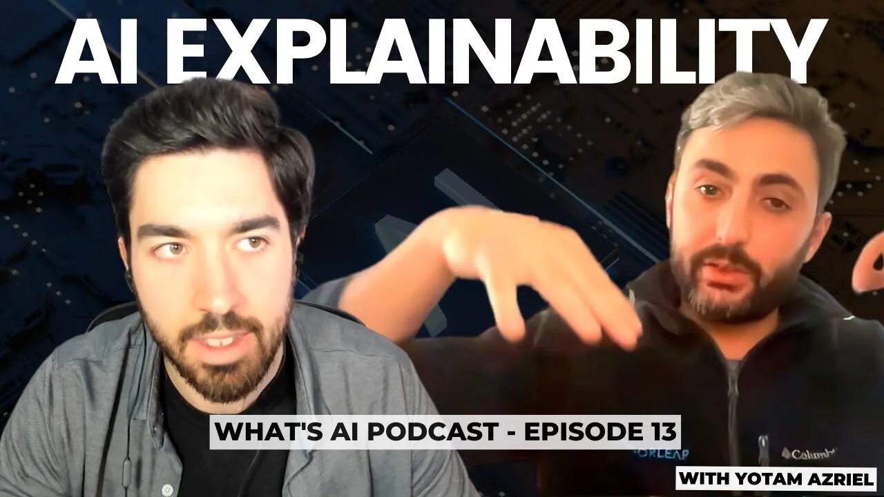 What is Explainability AI? With Yotam Azriel, CTO at TensorLeap - What's AI episode 13