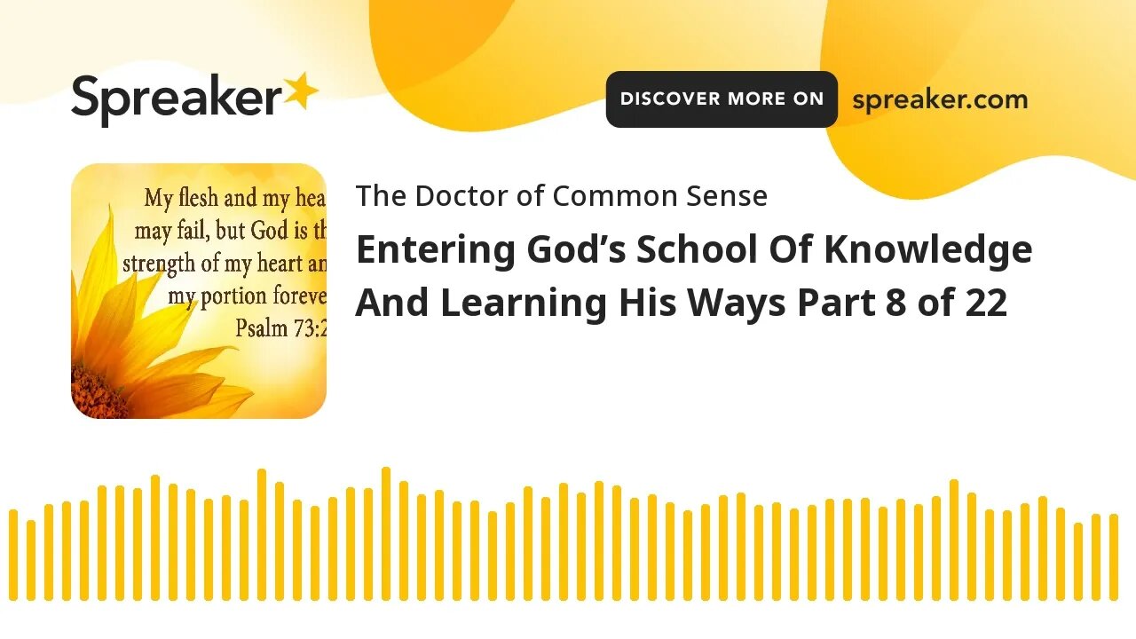 Entering God’s School Of Knowledge And Learning His Ways Part 8 of 22