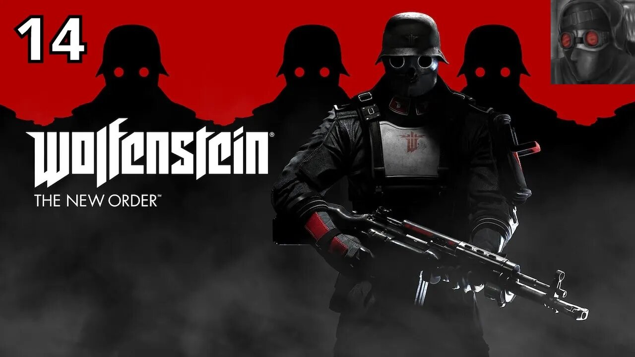 Let's Play Wolfenstein: The New Order - Ep.14