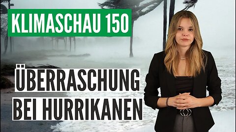 Überraschung bei Hurrikanen: Klimaschau 150