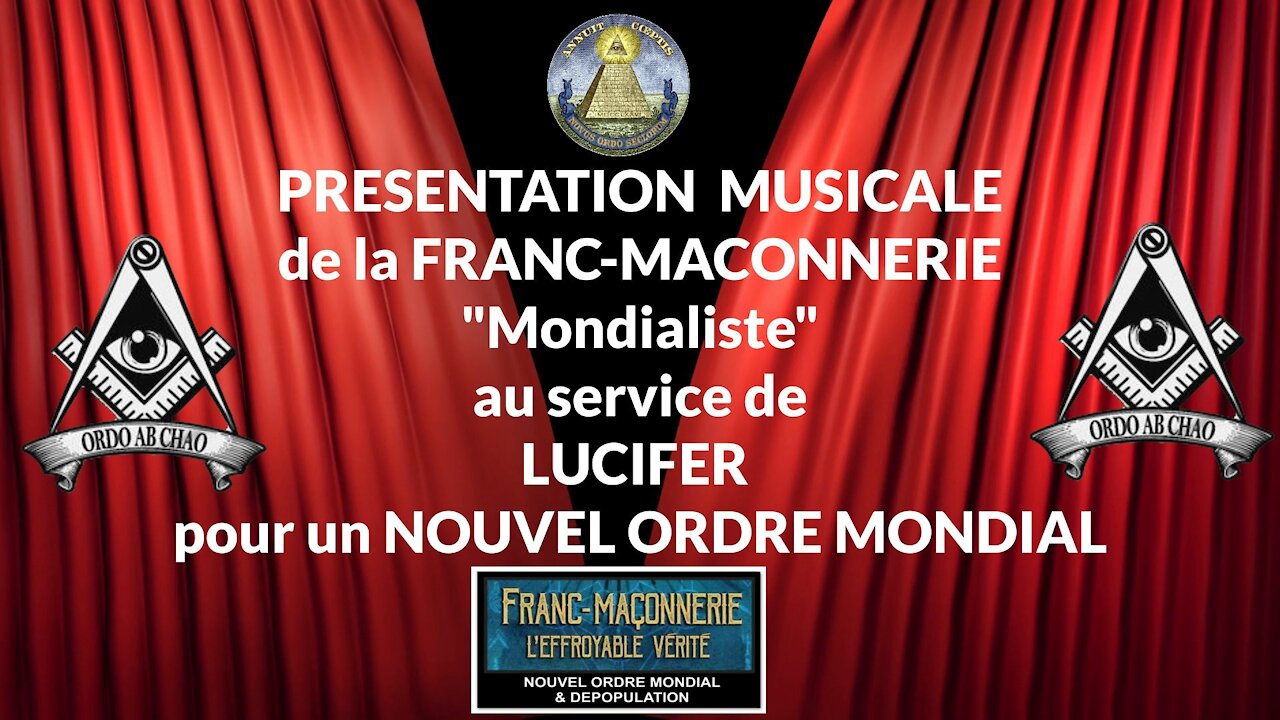 Nouvel Ordre Mondial, Franc-Maçonnerie et Satanisme... L'effroyable vérité !