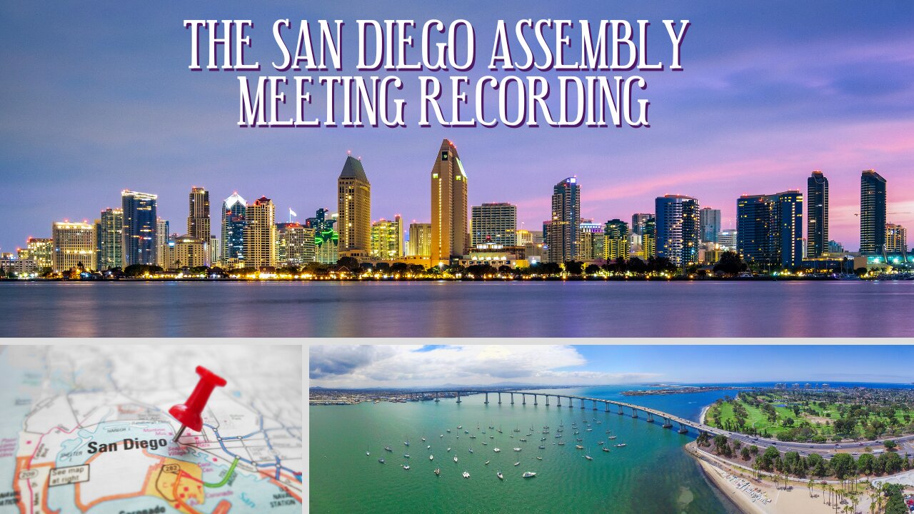 The san Diego Assembly Mtg 8/29/2023