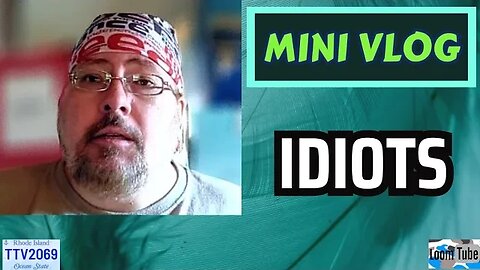 MINI VLOG - IDIOTS - 082223 TTV2069