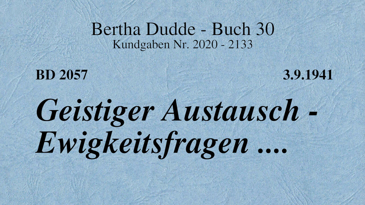 BD 2057 - GEISTIGER AUSTAUSCH - EWIGKEITSFRAGEN ....