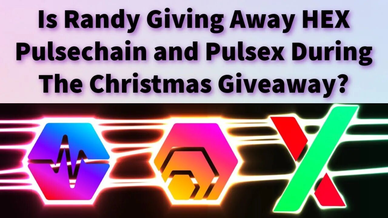 Is Randy Giving Away HEX Pulsechain and Pulsex During The Christmas Giveaway?