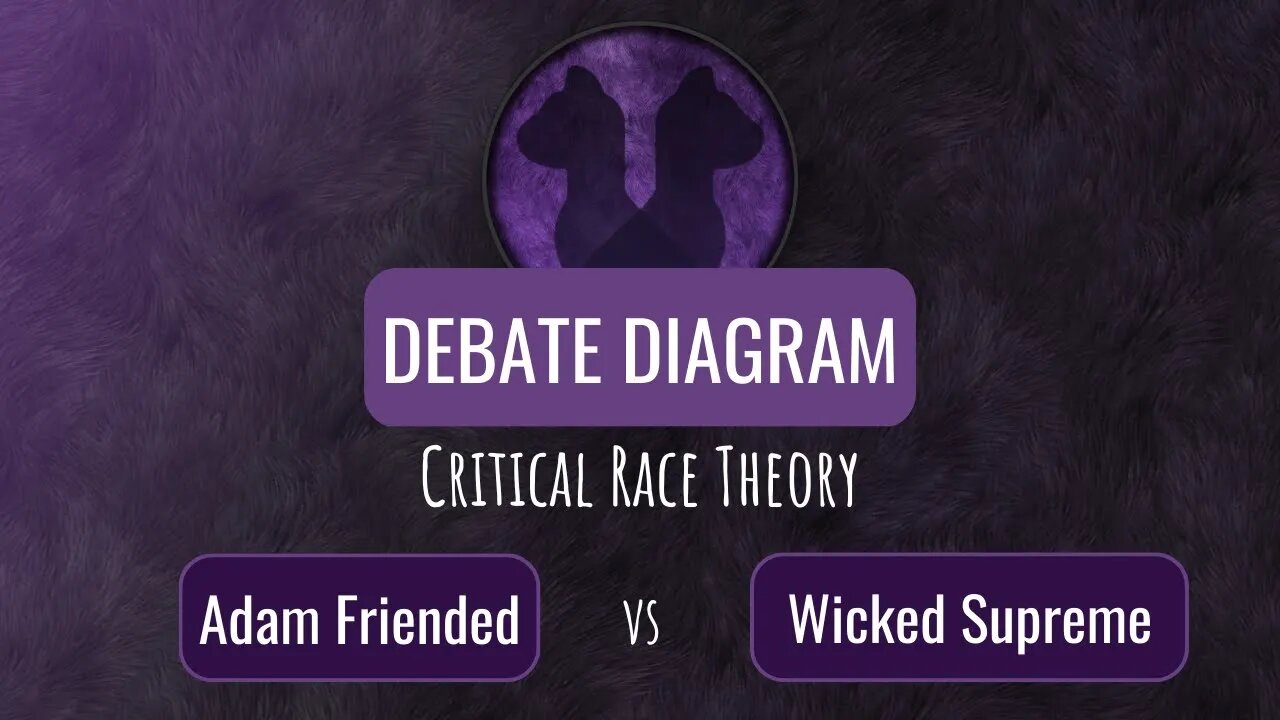 Debate Diagram 3: Sitch & Adam vs Wicked Supreme - CRT