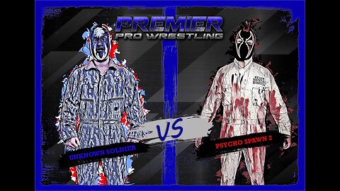 PPW 445 - Psycho Spawn 2 vs Unknown Soldier