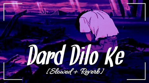 #dard dilo ke slowed reverb status #dard dilo ke kam ho jate slowed and reverb status black screen