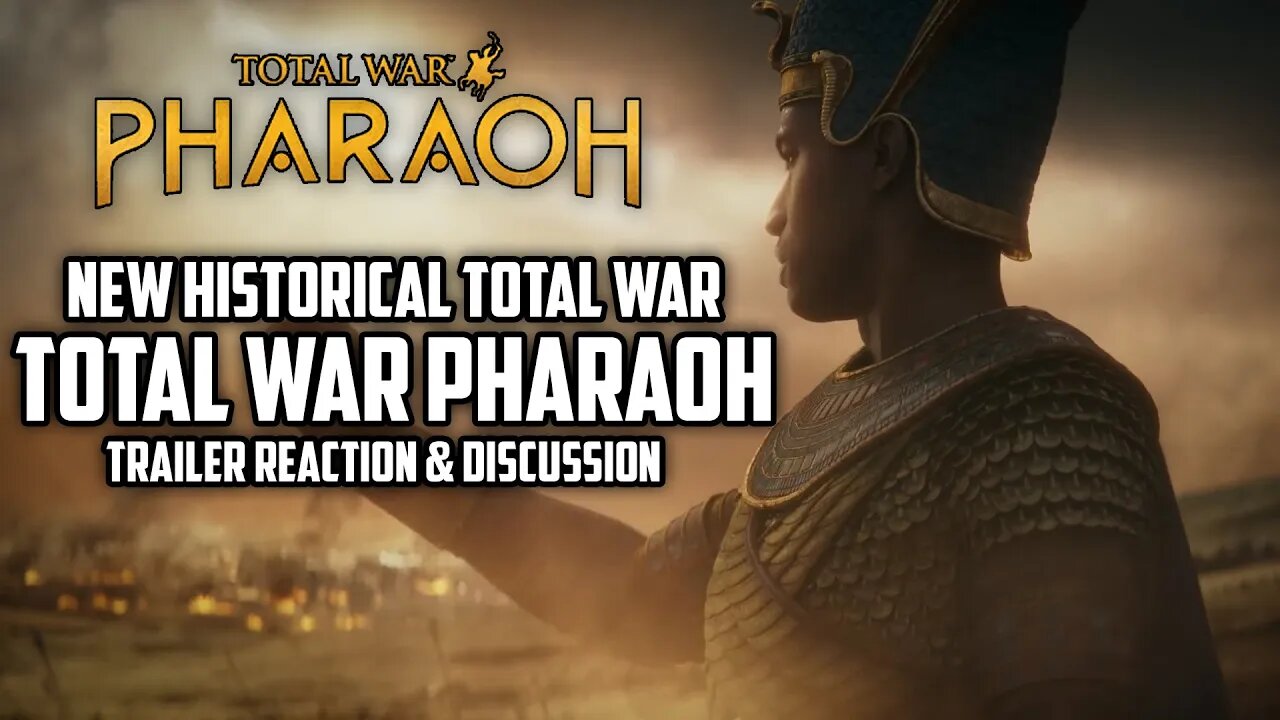 New Historical Experience: Total War Pharaoh Announced Reaction & Discussion