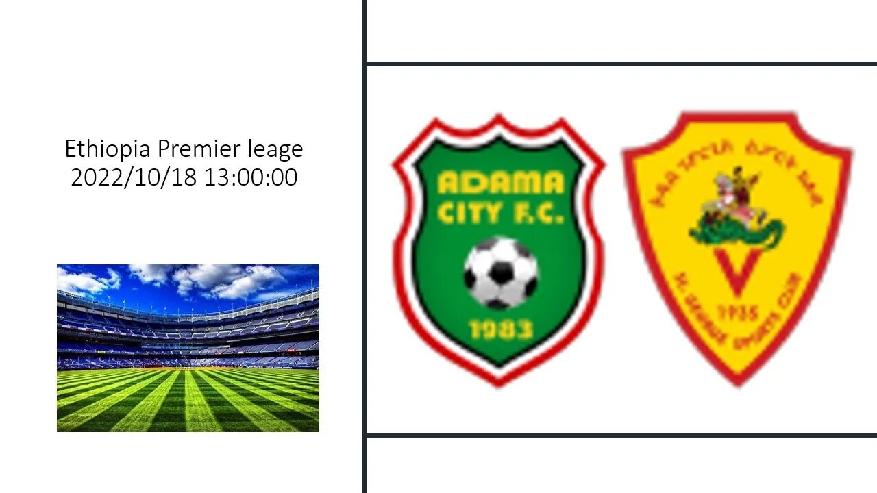 🔴 Adama city vs Saint george Ethiopian première leage LIVE Today