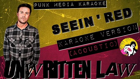 Unwritten Law - Seein' Red (Acoustic) (Karaoke Version) Instrumental - PMK